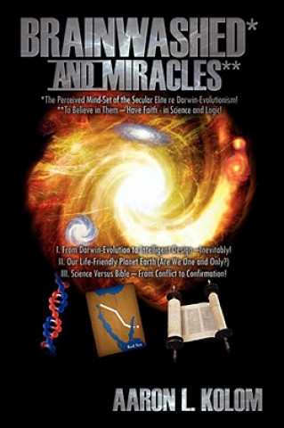 Knjiga Brainwashed* and Miracles** Aaron L Kolom