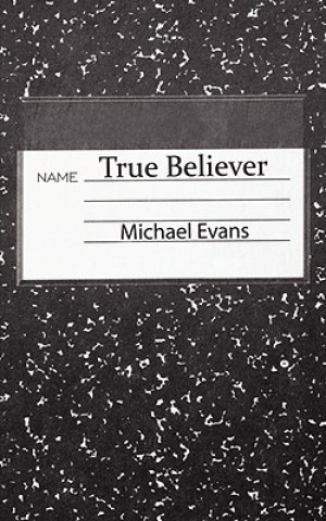 Carte True Believer Michael Evans