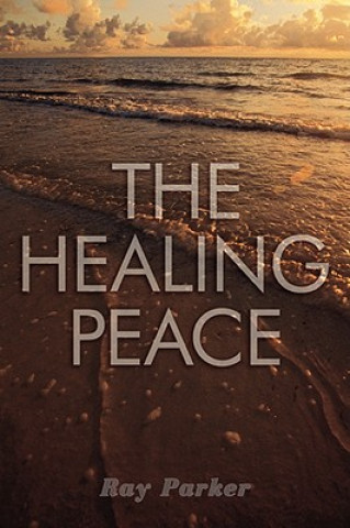 Książka Healing Peace Ray Parker