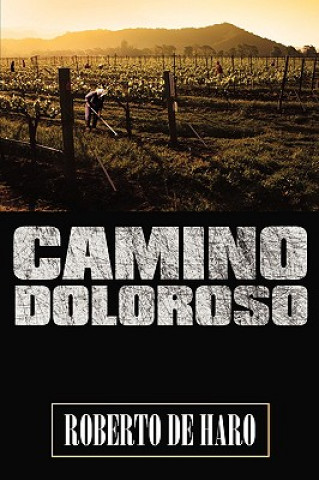 Книга Camino Doloroso Roberto De Haro