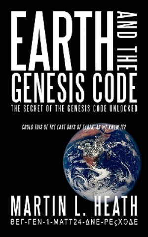 Carte Earth and The Genesis Code Martin L Heath