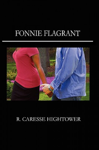 Könyv Fonnie Flagrant R Caresse Hightower