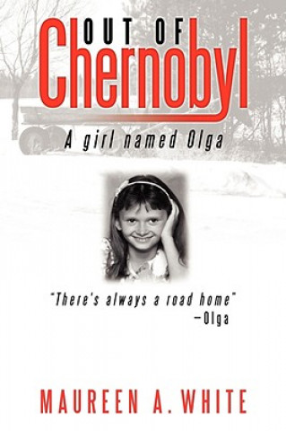 Könyv Out of Chernobyl Maureen A White