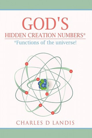 Kniha God's Hidden Creation Numbers* Charles D Landis