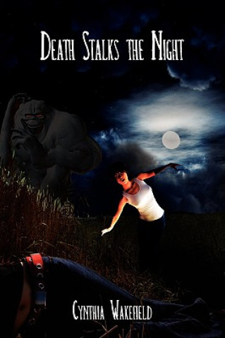 Kniha Death Stalks the Night Cynthia Wakefield