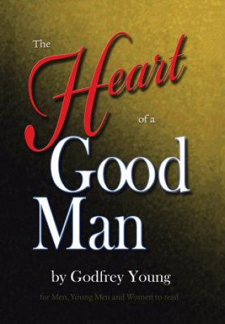 Buch Heart of a Good Man Godfrey Young