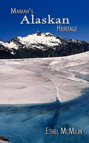 Book Mariah's Alaskan Heritage Ethel McMilin