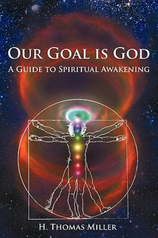 Könyv Our Goal is God H Thomas Miller