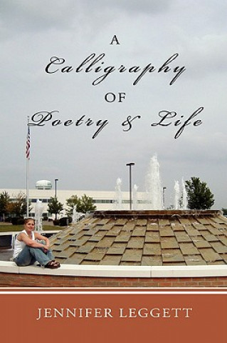 Книга Calligraphy of Poetry and Life Jennifer Leggett