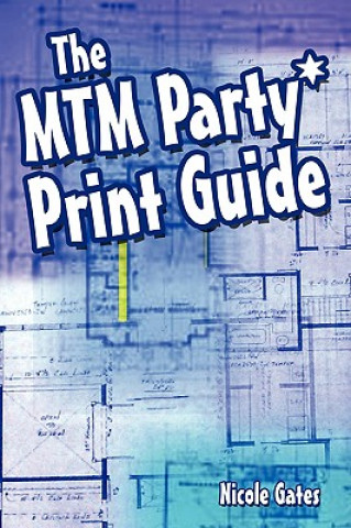 Knjiga MTM Party*Print Guide Nicole Gates