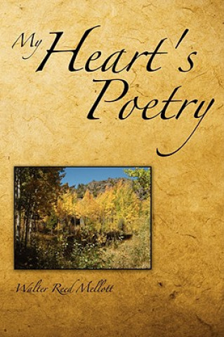 Carte My Heart's Poetry Walter Reed Mellott