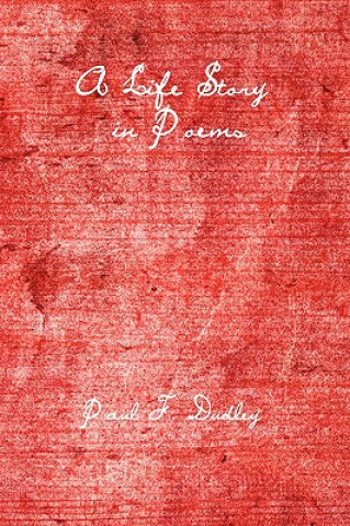Carte Life Story in Poems Paul F Dudley