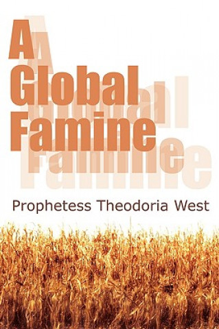 Carte Global Famine Prophetess Theodoria West