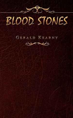 Könyv Blood Stones Gerald Kearny