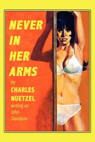 Książka Never In Her Arms Charles Nuetzel