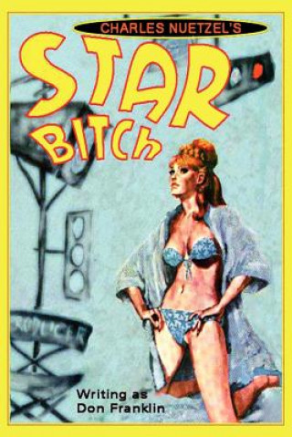 Книга Star Bitch Charles Nuetzel