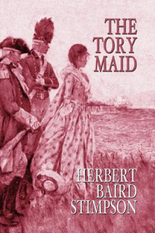 Buch Tory Maid Herbert Baird Stimpson