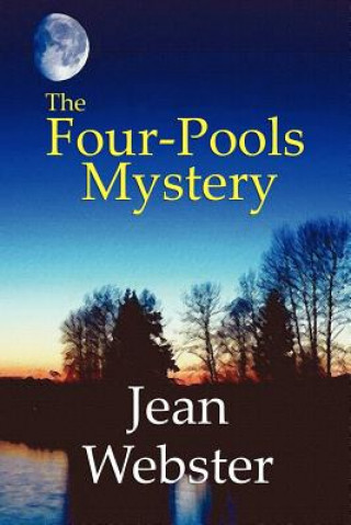 Kniha Four-Pools Mystery Jean Webster