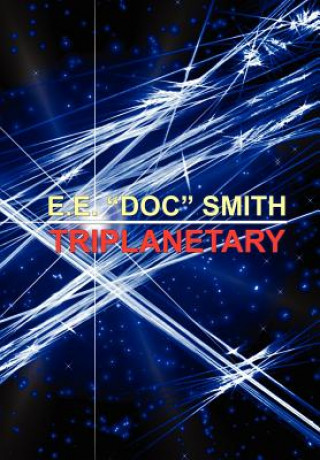 Kniha Triplanetary E E Doc Smith