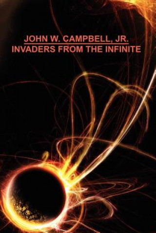 Kniha Invaders from the Infinite John W Campbell