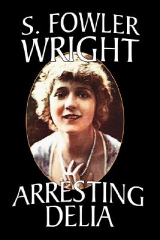 Kniha Arresting Delia S.Fowler Wright