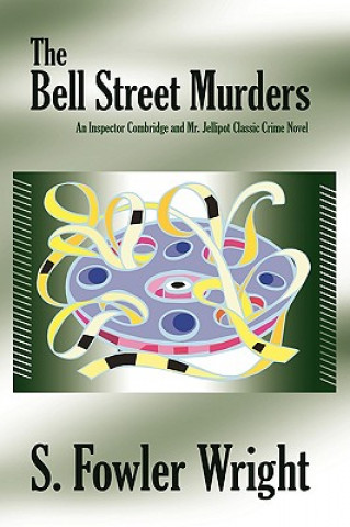 Könyv Bell Street Murders S. Fowler Wright