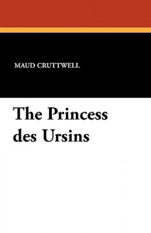Livro Princess Des Ursins Maud Cruttwell