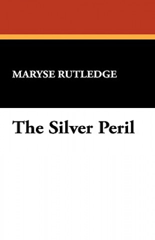 Knjiga Silver Peril Maryse Rutledge