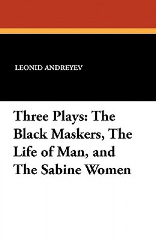 Knjiga Three Plays Leonid Nikolayevich Andreyev