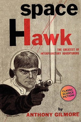 Kniha Space Hawk Anthony Gilmore