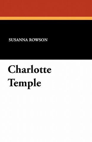 Kniha Charlotte Temple Susanna Haswell Rowson