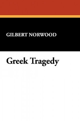 Libro Greek Tragedy Gilbert Norwood