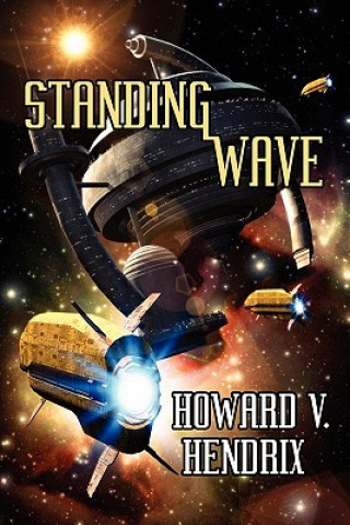 Knjiga Standing Wave Howard V Hendrix
