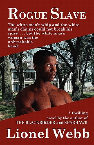 Knjiga Rogue Slave Lionel Webb