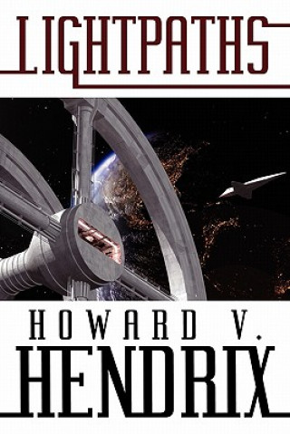 Kniha Lightpaths Howard V Hendrix