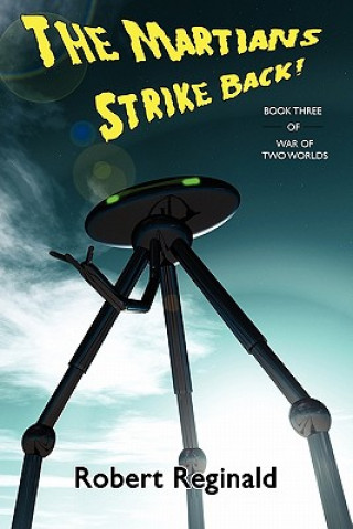 Книга Martians Strike Back! War of Two Worlds, Book Three Robert Reginald