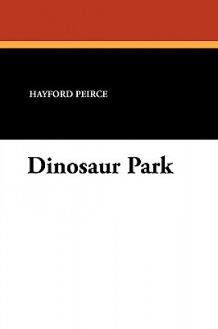 Kniha Dinosaur Park Hayford Peirce