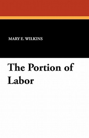 Книга Portion of Labor Mary E Wilkins