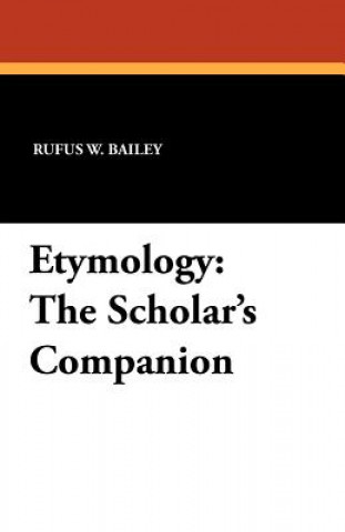 Knjiga Etymology Rufus W Bailey