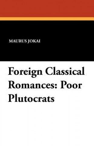 Knjiga Foreign Classical Romances Maurus Jokai