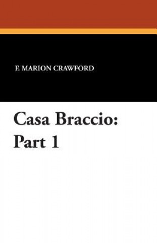 Kniha Casa Braccio F Marion Crawford