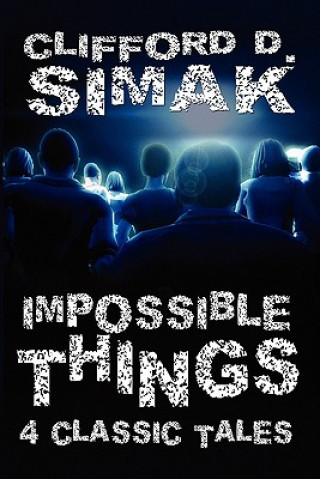 Knjiga Impossible Things Clifford D. Simak