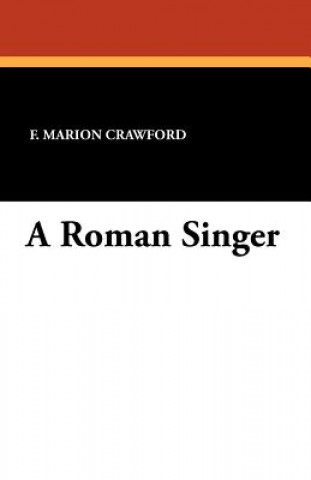 Knjiga Roman Singer F Marion Crawford