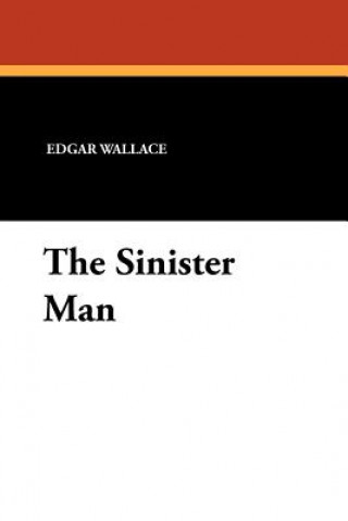 Knjiga Sinister Man Edgar Wallace