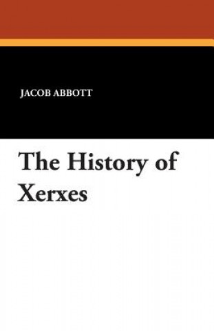 Książka History of Xerxes Jacob Abbott