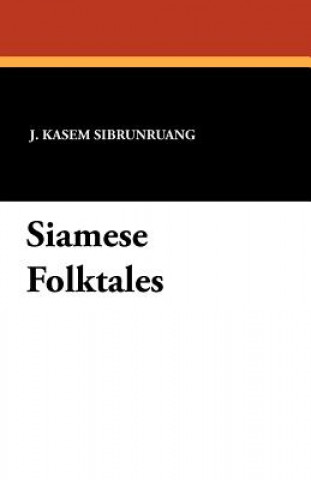 Knjiga Siamese Folktales J Kasem Sibrunruang