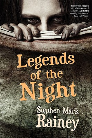 Книга Legends of the Night Stephen Mark Rainey