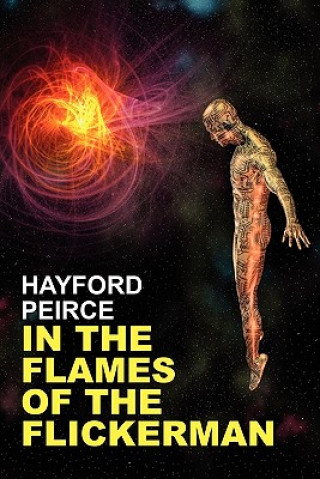 Kniha In the Flames of the Flickerman Hayford Peirce