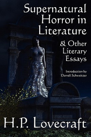 Kniha Supernatural Horror in Literature & Other Literary Essays H P Lovecraft