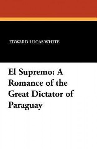 Book El Supremo Edward Lucas White